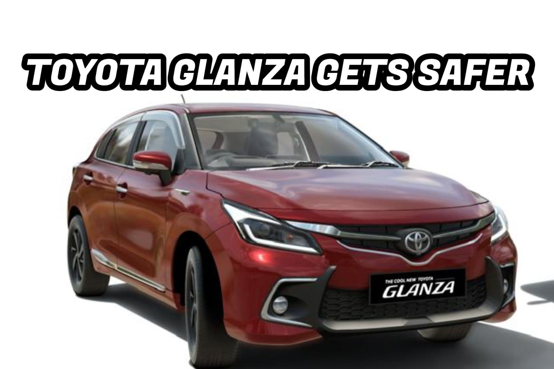 Toyota Glanza Gets An Important Safety Update